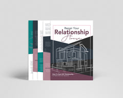 Rebuilding Your Relationship House